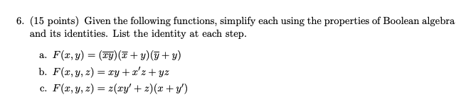  6. (15 points) Given the following functions, simplify each using the