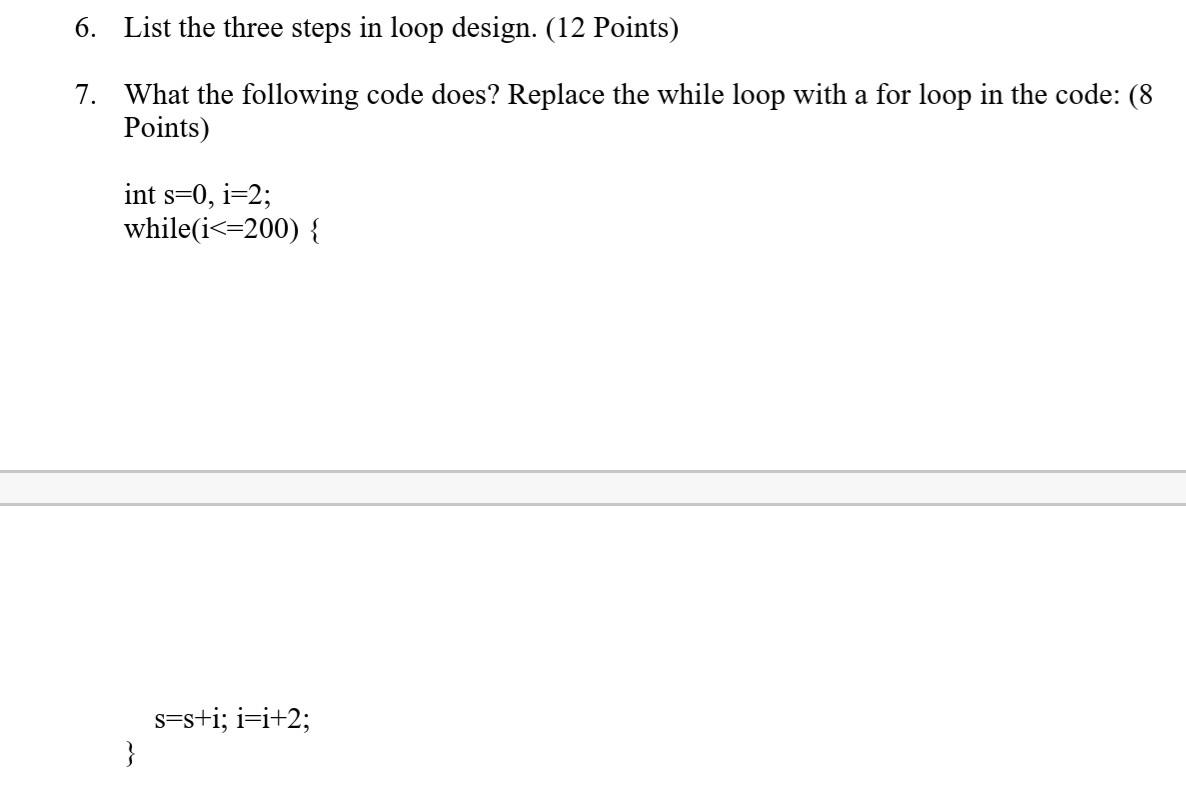 6. List the three steps in loop design. (12 Points) 7.