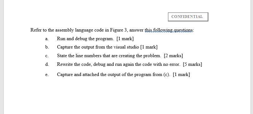 assembly language in Figure 3 below INCLUDE Irvine 32.inc .data string1 IntValue