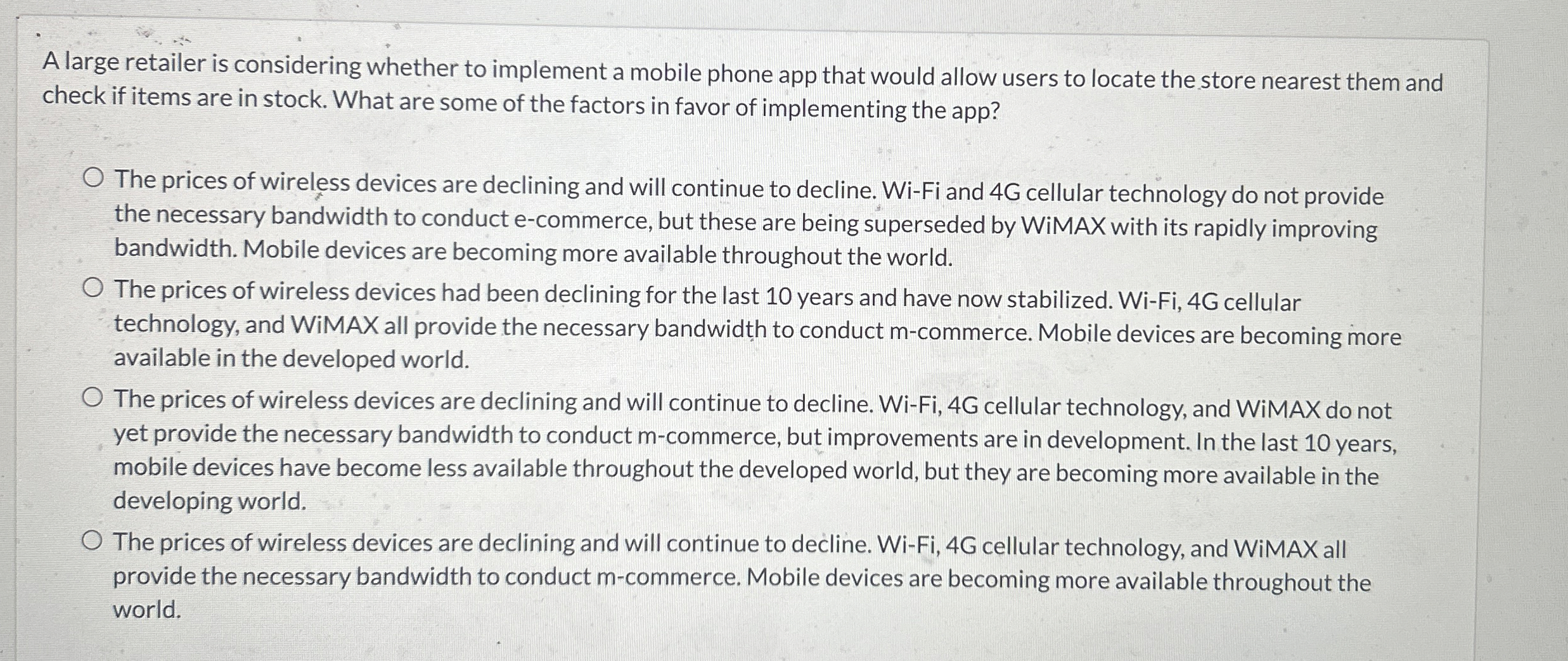  A large retailer is considering whether to implement a mobile phone