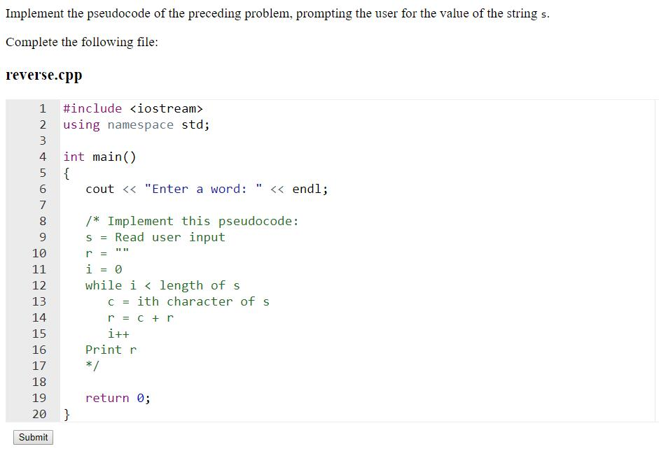  Implement the pseudocode of the preceding problem, prompting the user for