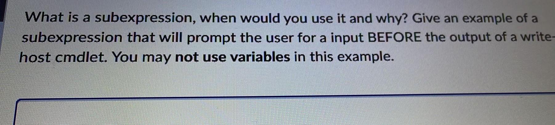  What is a subexpression, when would you use it and why?