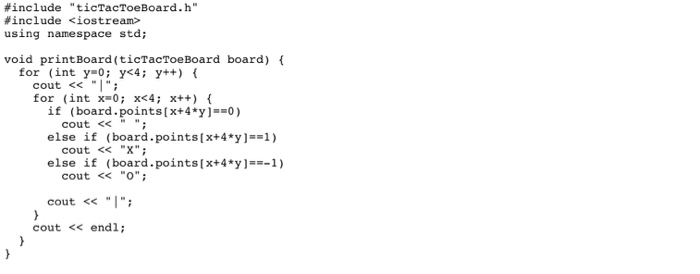 Download the starter code main.cpp, ticTacToeBoard.h, and ticTacToeBoard.cpp. Do not mod- ify