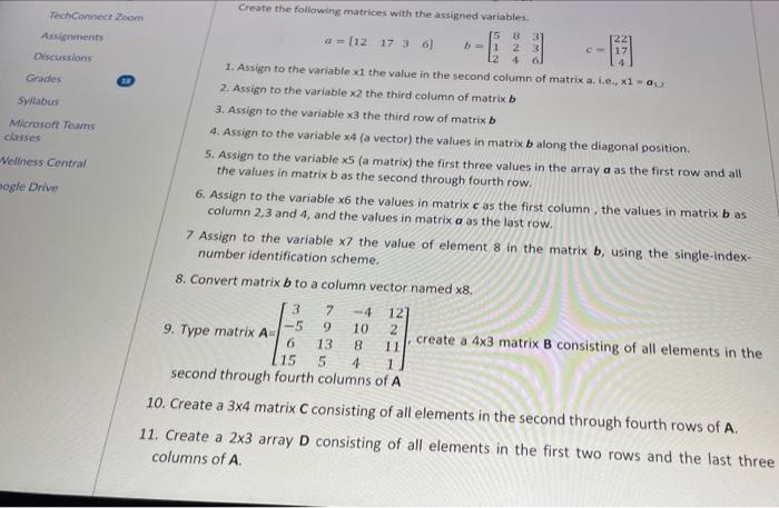 focus on question 9, 10, 11 pleaseusing matlab Create the following matrices