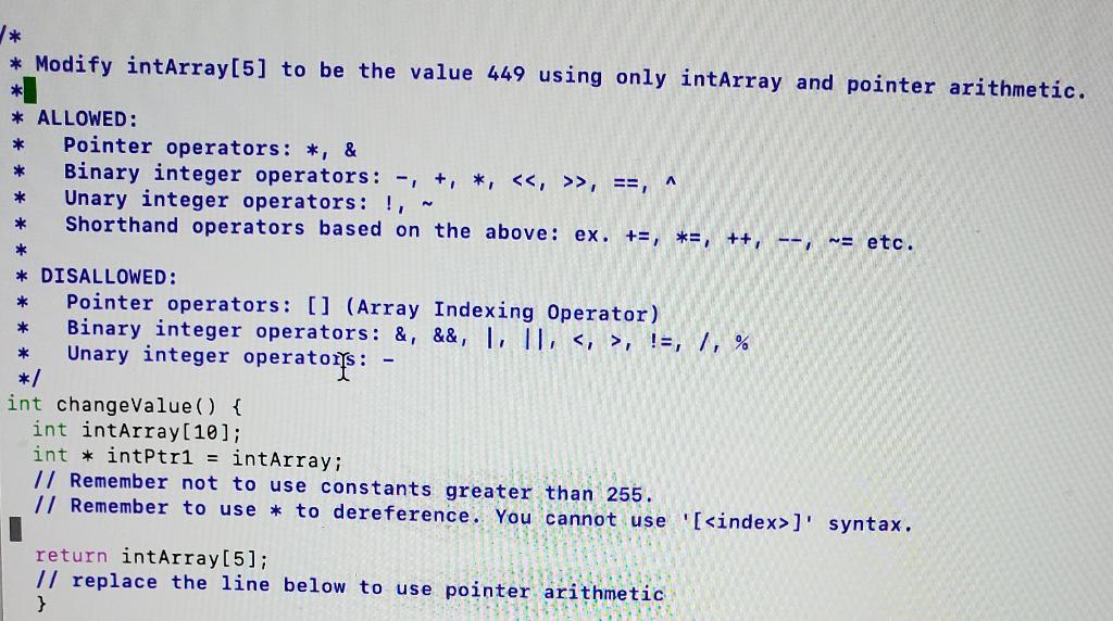 please explain your codes (solutions) * * Modify intArray[5] to be the