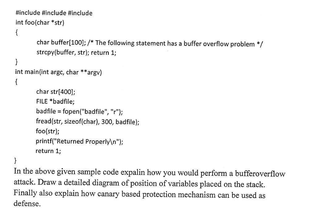  #include #include #include int foo(char *str) { char buffer[100]; /* The