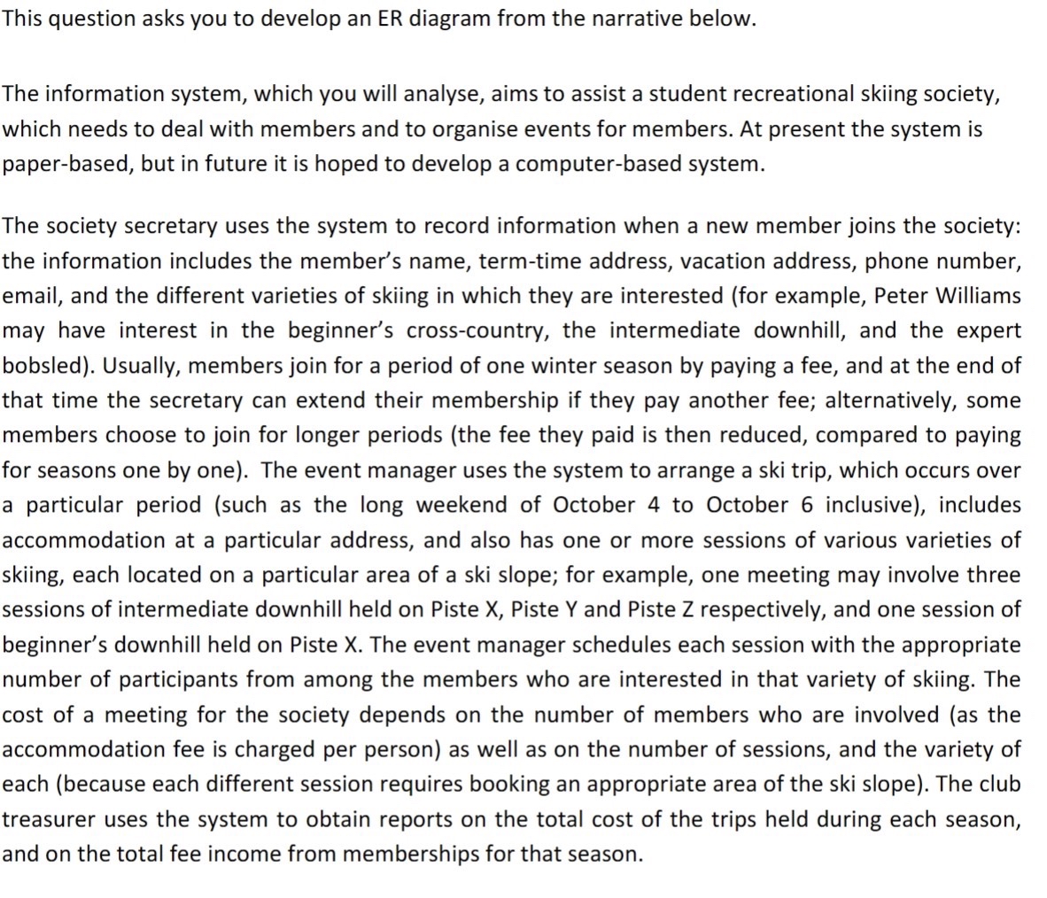  This question asks you to develop an ER diagram from the