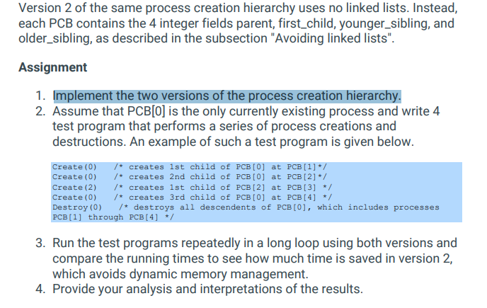 simulate and compare the performance of process creation and destruction when implemented