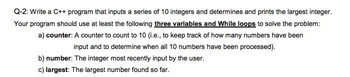 Your program should use at least the following three variables and