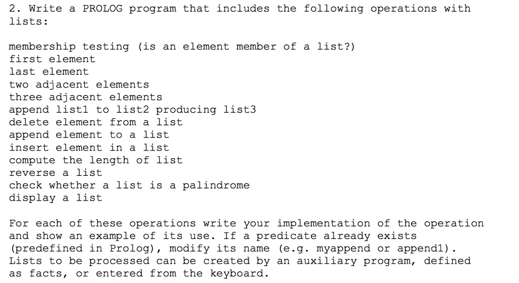  Write a PROLOG program that includes the following operations with lists: