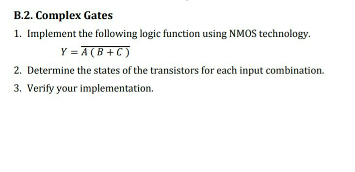  B.2. Complex Gates 1. Implement the following logic function using NMOS