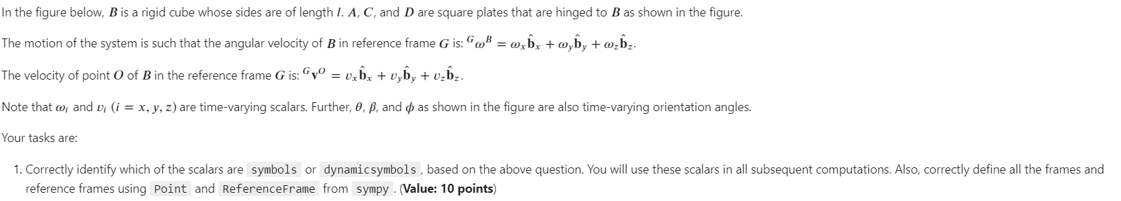 In the figure below, B is a rigid cube whose sides