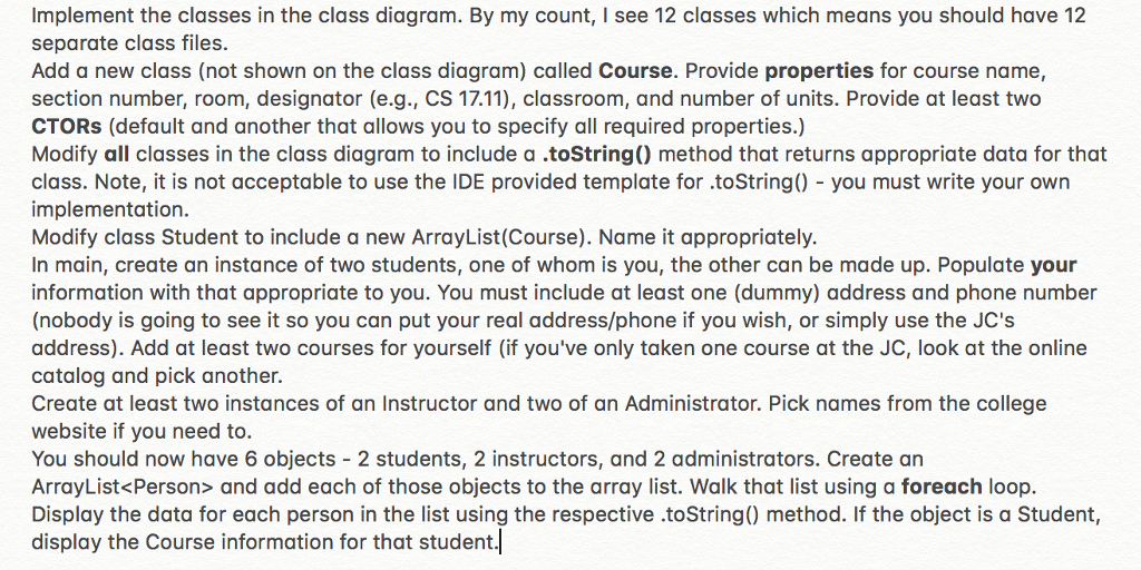 IN JAVA PLEASE thank you Implement the classes in the class diagram.