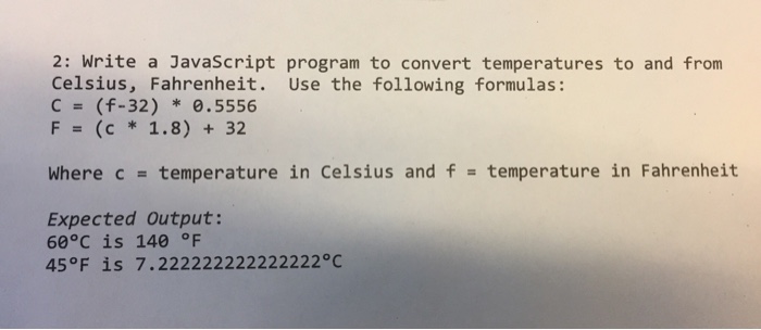  JavaScript 2: Write a JavaScript program to convert temperatures to and