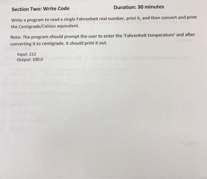  Section Two: Write Code Duration: 30 minutes Write a program to