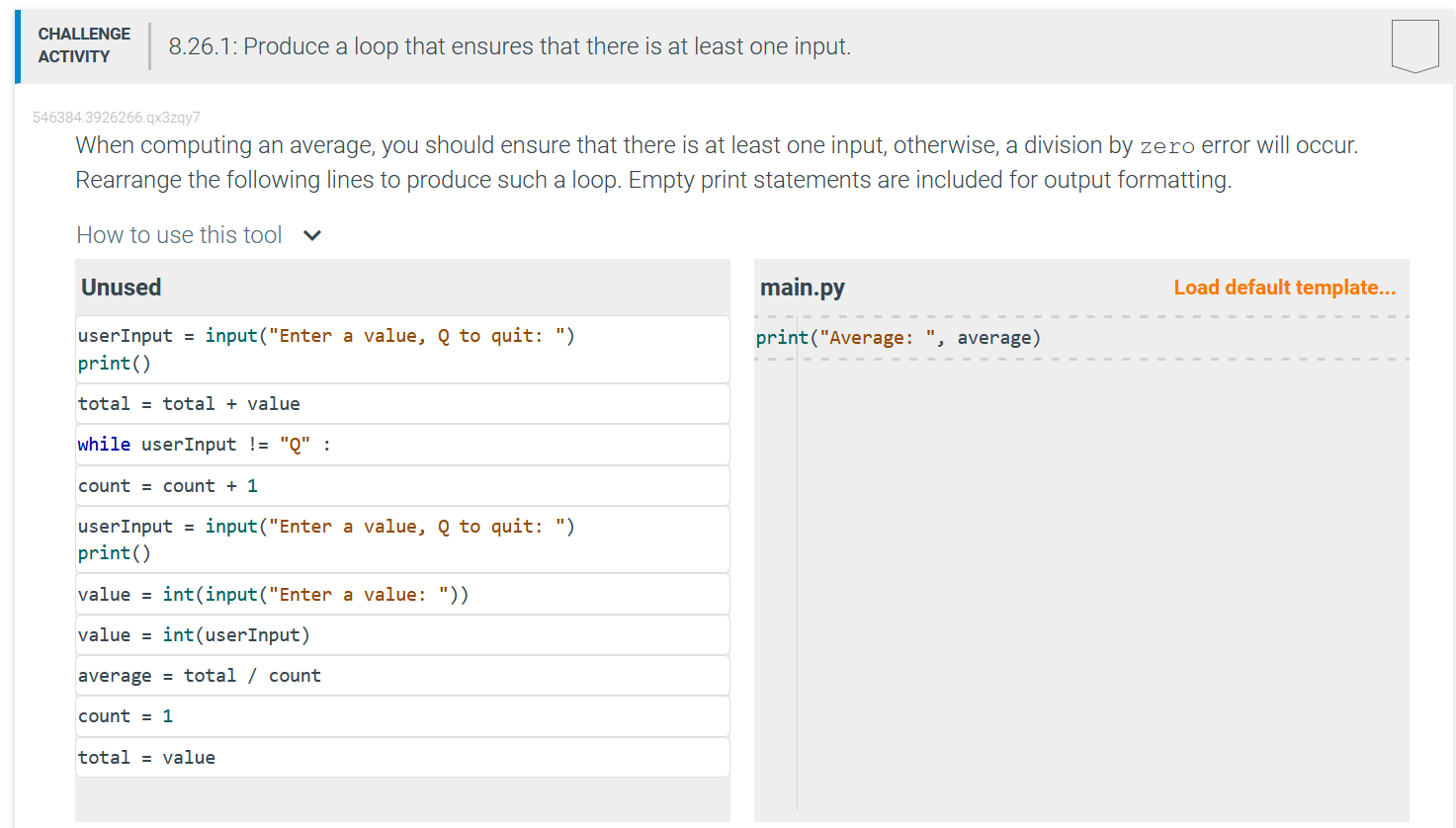  8.26.1: Produce a loop that ensures that there is at least