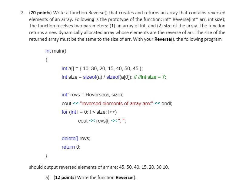  2. (20 points) Write a function Reverse() that creates and returns