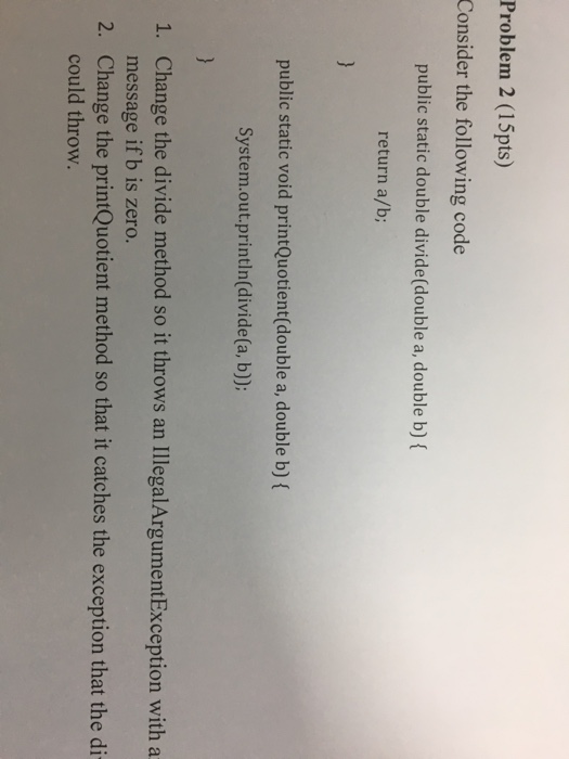  Consider the following code public static double divide(double a, double b)
