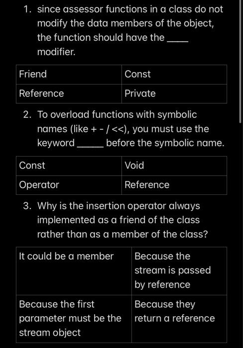 c++ multiple choice 1. since assessor functions in a class do not