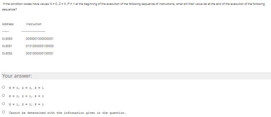  If the condition codes have values N = 0, Z =