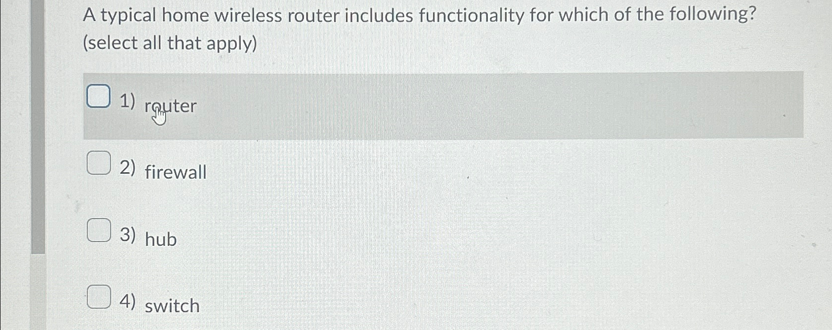  A typical home wireless router includes functionality for which of the