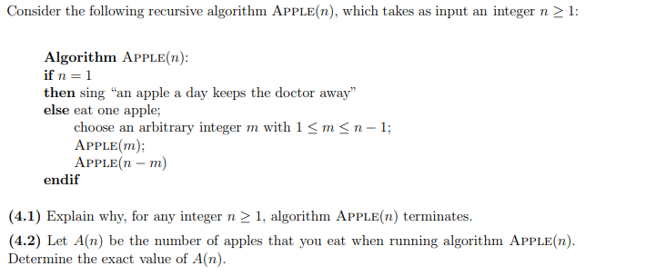  Consider the following recursive algorithm APPLE(n), which takes as input an