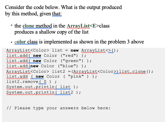  Consider the code below. What is the output produced by this
