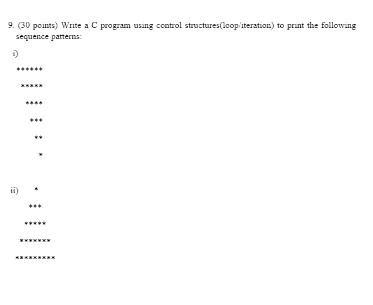 9. (30 points) Write a program using control structures(loop'iteration) to print