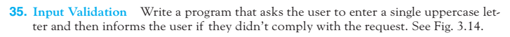 Using python, write code for problem. 35. Input Validation Write a program