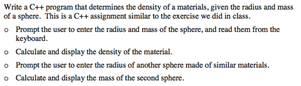  Write a C++ program that determines the density of a materials,