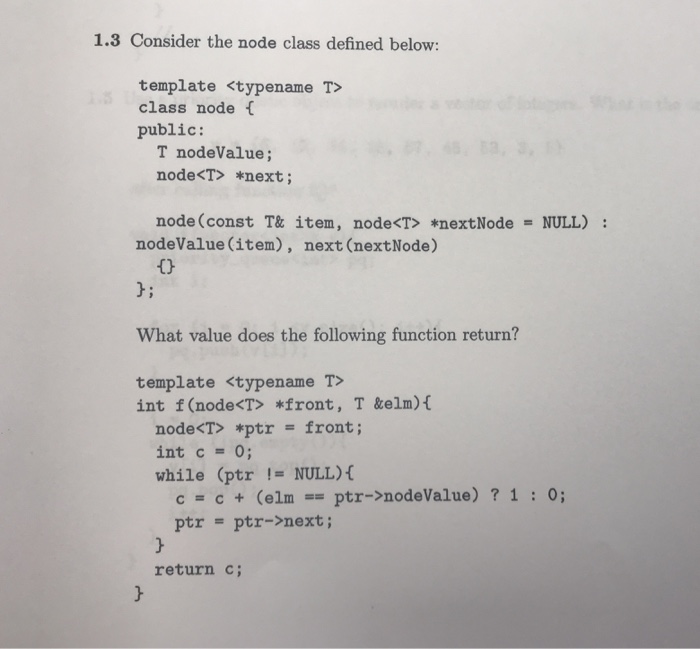  1.3 Consider the node class defined below: template class node t