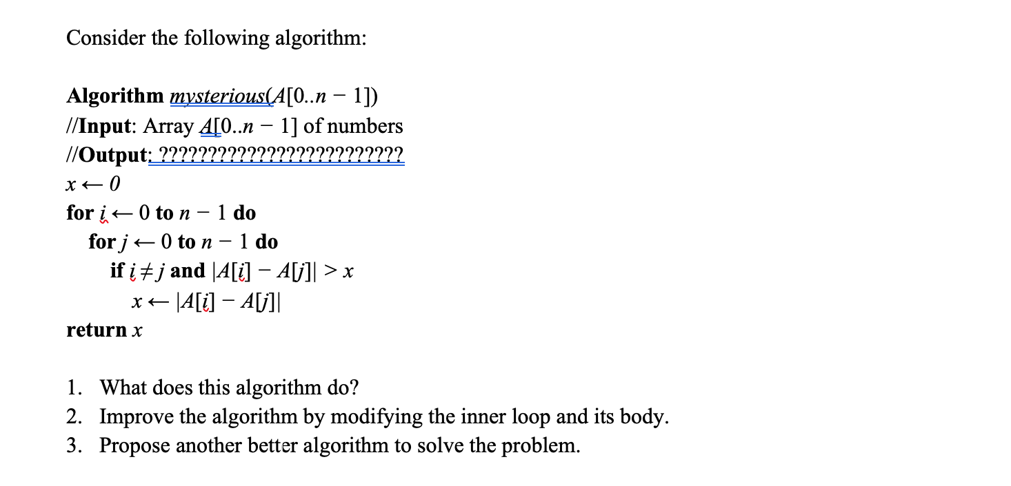  Consider the following algorithm: Algorithm mysterious(A[O..n 1]) //Input: Array AO..n 1]