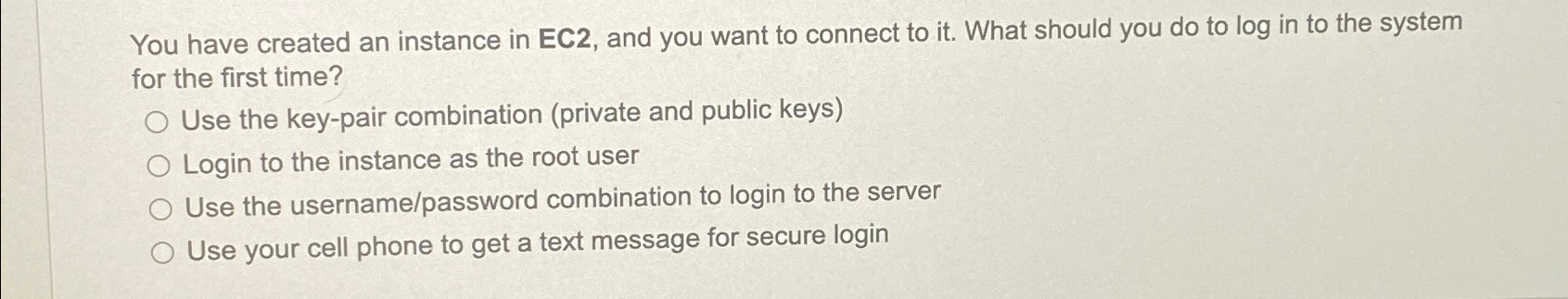  You have created an instance in EC2, and you want to