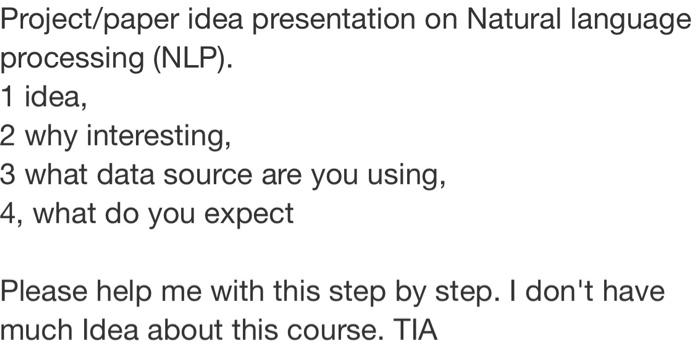  Project/paper idea presentation on Natural language processing (NLP). 1 idea, 2