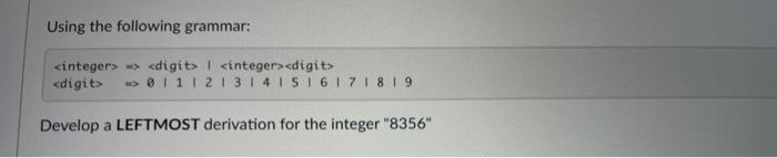  Using the following grammar: cinteger> > I 0 11 12 13