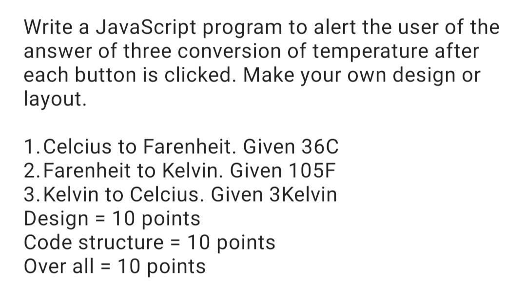  Please make it look good using CSS Write a JavaScript program
