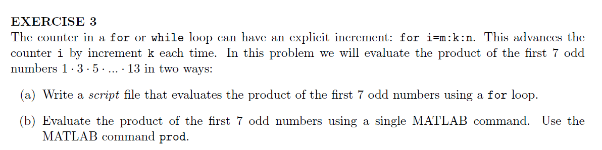  Simple MATLAB programming please! EXERCISE 3 The counter in a for