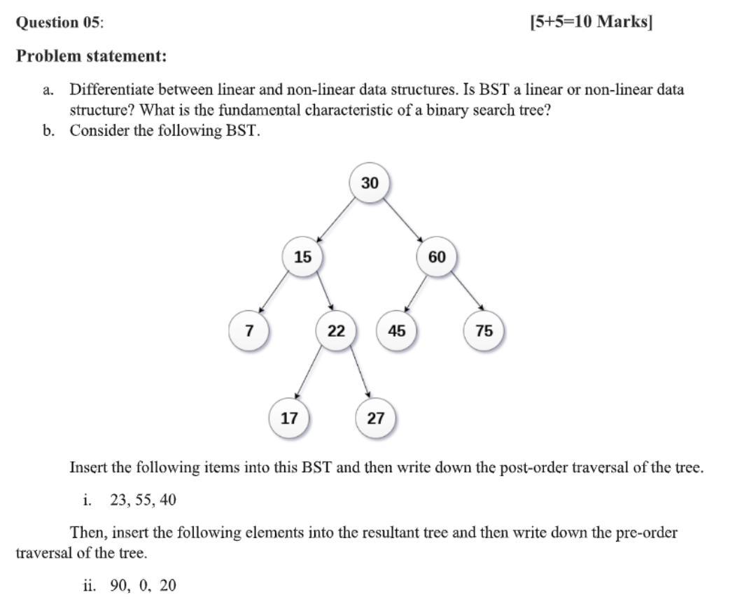  Question 05: [5+5=10 Marks] Problem statement: a. Differentiate between linear and