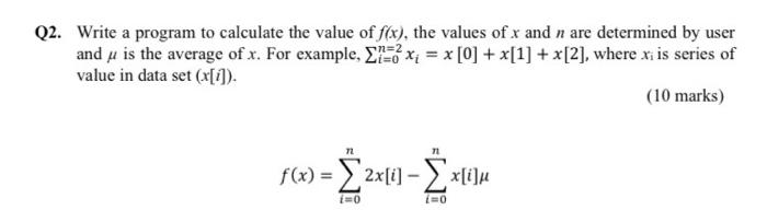 Please Prove with manually and Algorithm C Programming Q2. Write a program