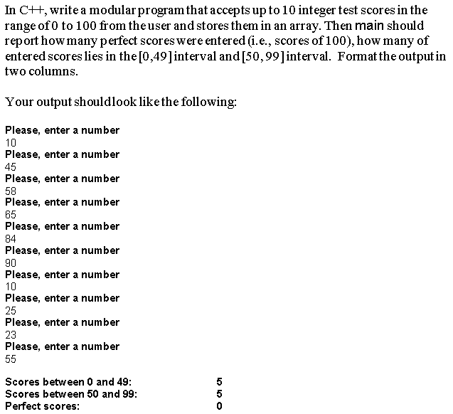  In C++, write a modular program that accepts up to 10