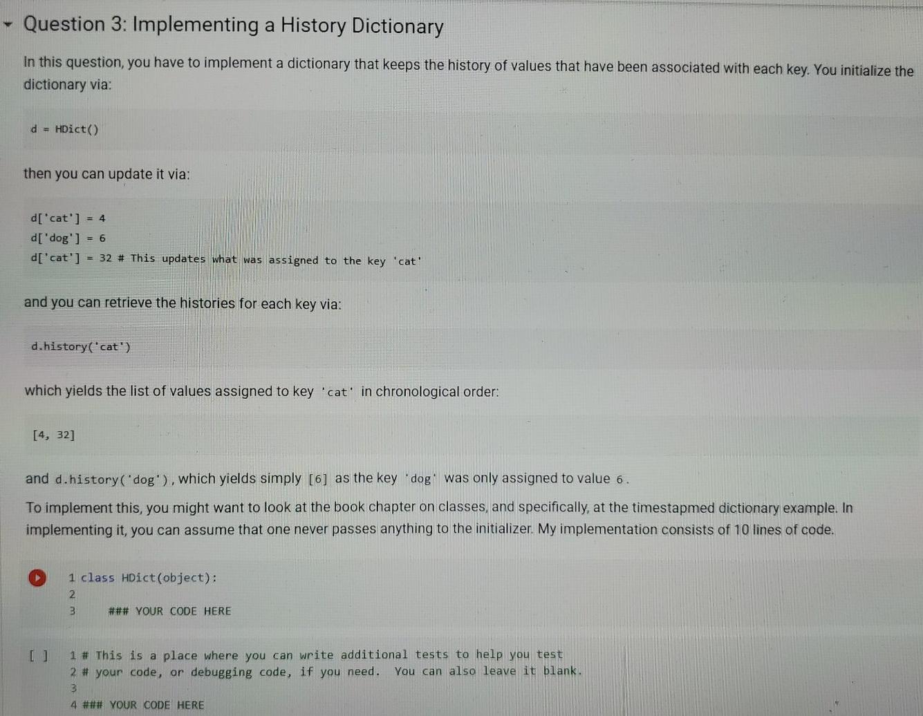 Question 3: Implementing a History Dictionary In this question, you have