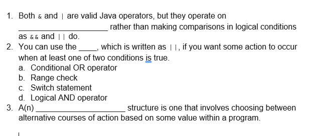 1. Both & and I are valid Java operators, but they