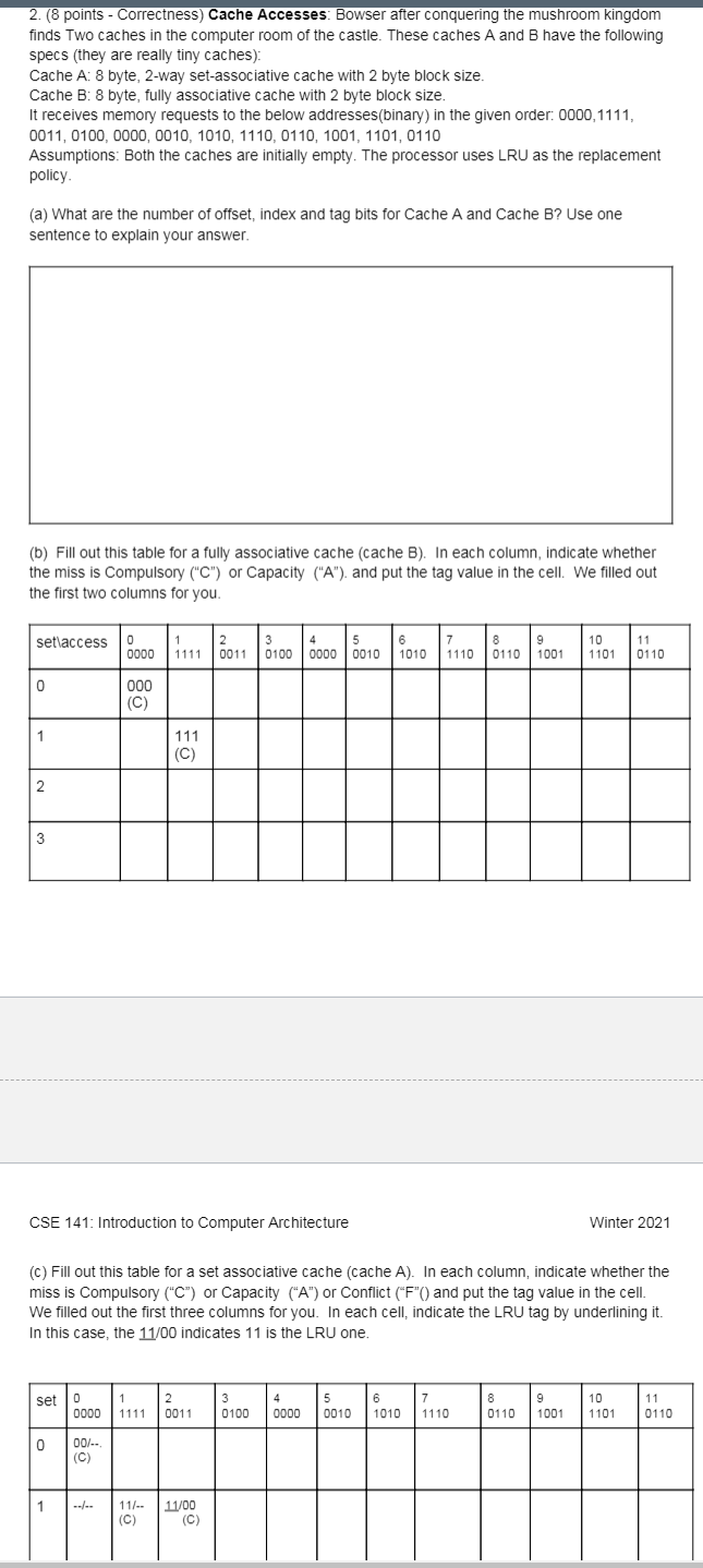  2. (8 points - Correctness) Cache Accesses: Bowser after conquering the