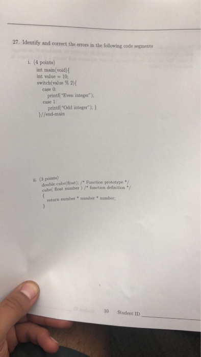  27. Identify and correct the errors in the following code segments