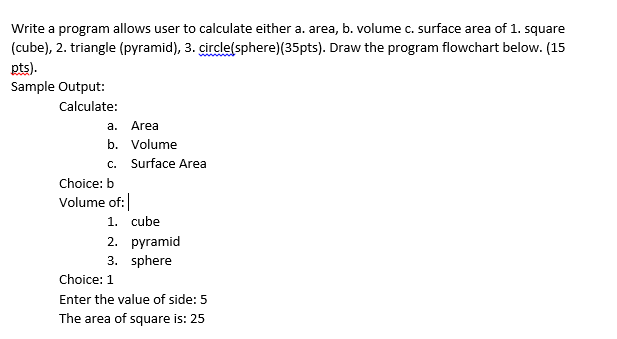 USING C++ Write a program allows user to calculate either a. area,
