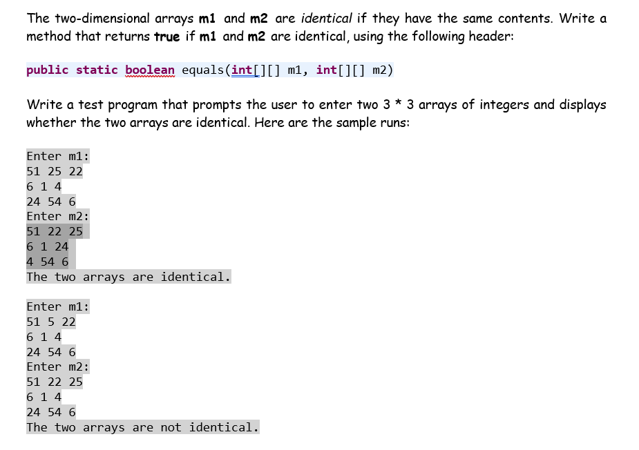in java the output must be the same The two-dimensional arrays mi