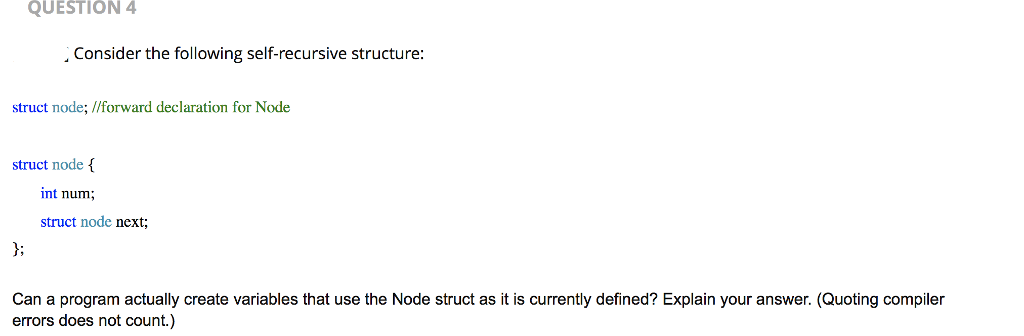  Consider the following self-recursive structure: struct node: //forward declaration for Node