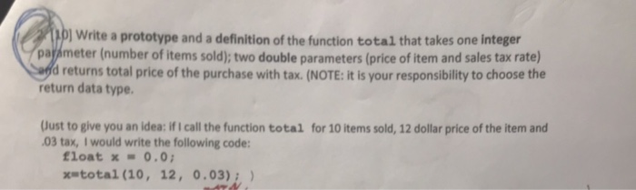  Using C++ please Write a prototype and a definition of the