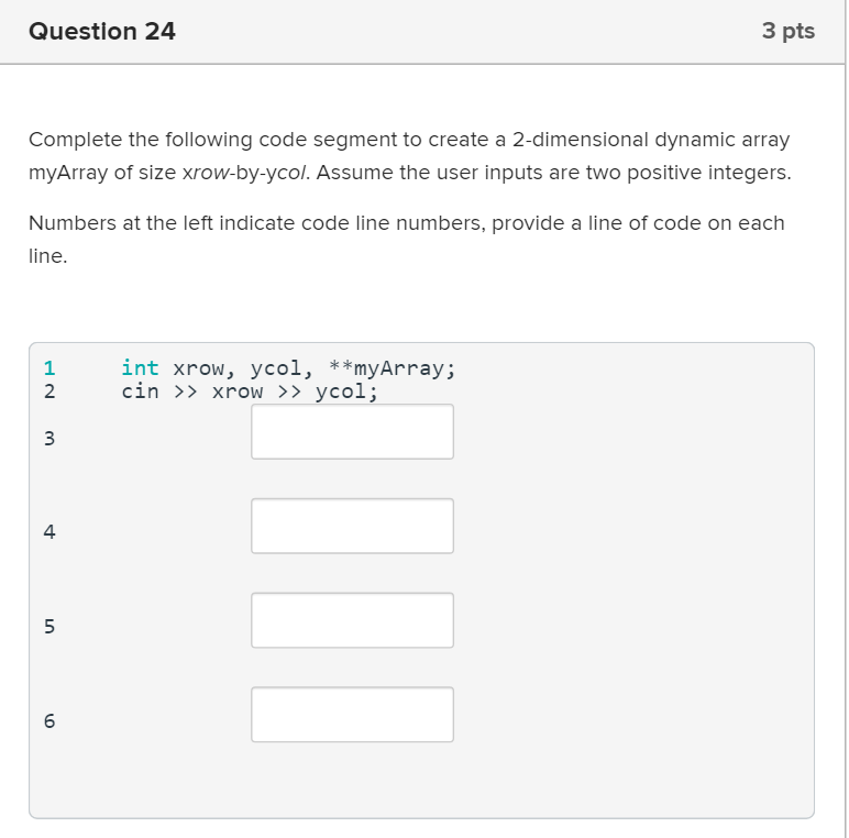  Question 24 3 pts Complete the following code segment to create