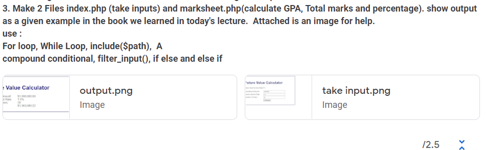 question 3. Make 2 Files index.php (take inputs) and marksheet.php(calculate GPA, Total